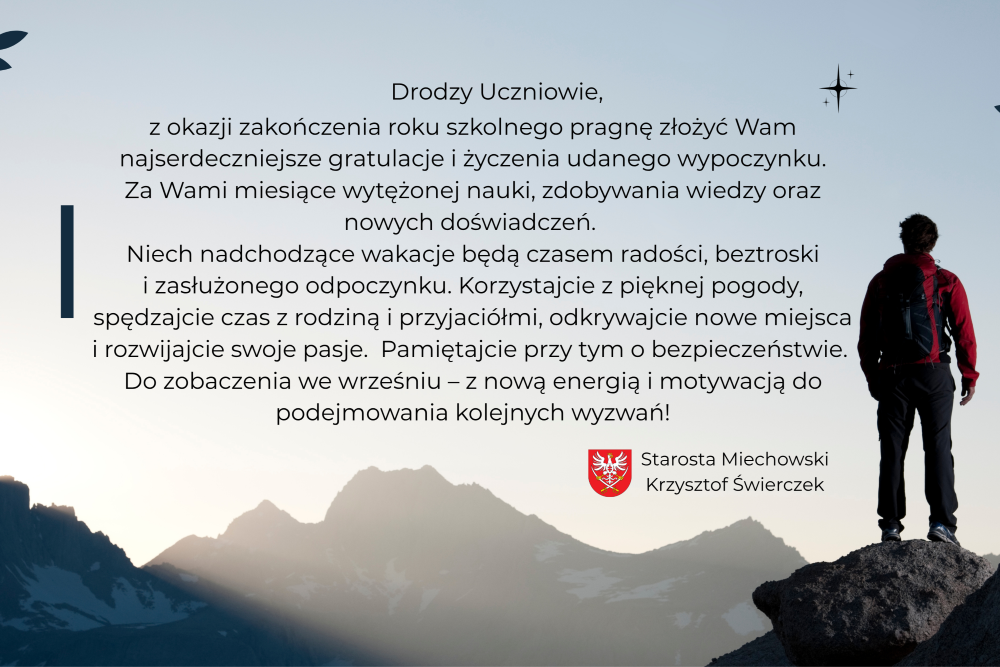 Życzenia Starosty Miechowskiego z okazji zakończenia roku szkolnego