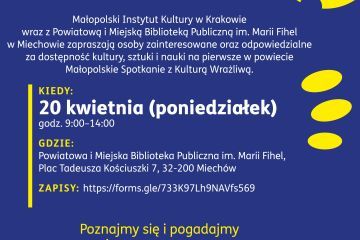Małopolski Instytut Kultury w Krakowie wraz z Powiatową i Miejską Biblioteką Publiczną im. Marii Fihel w Miechowie zapraszają na Małopolskie Spotkanie z Kulturą Wrażliwą.